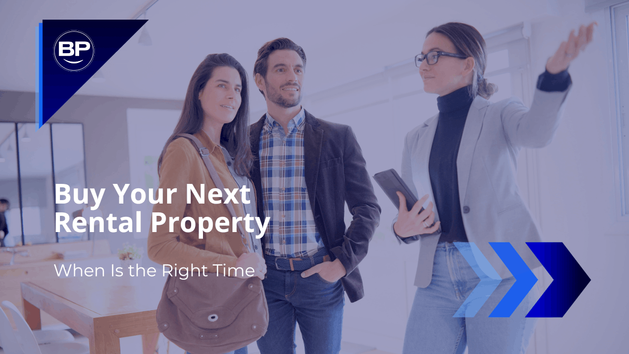 When Is the Right Time to Buy Your Next Rental Property?